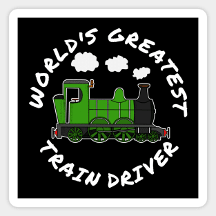 World's Greatest Train Driver Railway Enthusiast Magnet